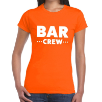 Bar Crew / personeel tekst t shirt oranje dames