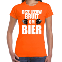 Deze leeuw brult om bier t shirt oranje voor dames   Koningsdag / EK/WK shirts
