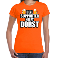 Deze supporter heeft dorst oranje t shirt Holland / Nederland supporter EK/ WK voor dames