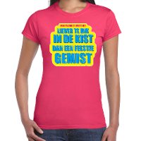 Foute party Liever te dik in de kist dan een feestje gemist verkleed t shirt roze dames   Foute part