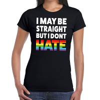 Gay pride I may be straight but i dont hate t shirt zwart dames