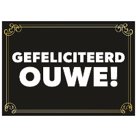 Gefeliciteerd ouwe   verjaardagskaart   ansichtkaart   wenskaart   Grappige kaart