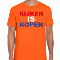 Kijken is kopen t shirt oranje voor heren   Koningsdag shirts