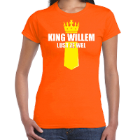 Koningsdag t shirt King Willem lust ze wel met kroontje oranje voor dames