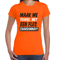 Koningsdag verkleed t shirt dames   tevree met een fles Chardonnay   oranje