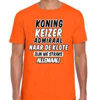 Koningsdag verkleed t shirt heren   Koning Keizer Admiraal   oranje