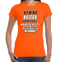 Koningsdag verkleed t shirt   Koning Keizer Admiraal   oranje   dames