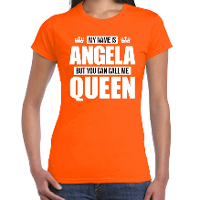 Naam cadeau t shirt   my name is Angela   but you can call me Queen   oranje   dames   koningsdag