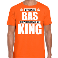 Naam cadeau t shirt   my name is Bas   but you can call me King   oranje   heren   koningsdag