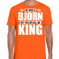 Naam cadeau t shirt   my name is Bjorn   but you can call me King   oranje   heren   koningsdag