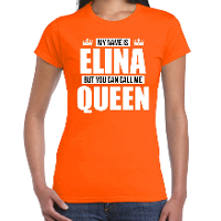 Naam cadeau t shirt   my name is Elina   but you can call me Queen   oranje   dames   koningsdag
