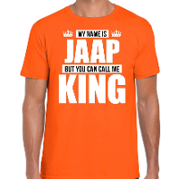 Naam cadeau t shirt   my name is Jaap   but you can call me King   oranje   heren   koningsdag