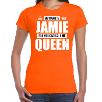 Naam cadeau t shirt my name is Jamie   but you can call me Queen oranje voor dames