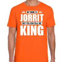 Naam cadeau t shirt   my name is Jorrit   but you can call me King   oranje   heren   koningsdag