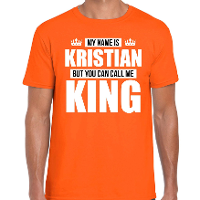 Naam cadeau t shirt   my name is Kirstian   but you can call me King   oranje   heren   koningsdag