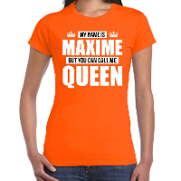 Naam cadeau t shirt my name is Maxime   but you can call me Queen oranje voor dames
