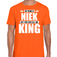 Naam cadeau t shirt   my name is Niek   but you can call me King   oranje   heren   koningsdag