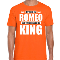 Naam cadeau t shirt   my name is Romeo   but you can call me King   oranje   heren   koningsdag