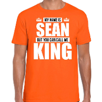 Naam cadeau t shirt   my name is Sean   but you can call me King   oranje   heren   koningsdag