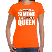 Naam cadeau t shirt my name is Simone   but you can call me Queen oranje voor dames