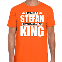 Naam cadeau t shirt   my name is Stefan   but you can call me King   oranje   heren   koningsdag
