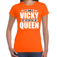 Naam cadeau t shirt my name is Vicky   but you can call me Queen oranje voor dames