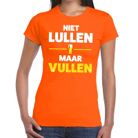 Niet Lullen maar Vullen tekst t shirt oranje dames