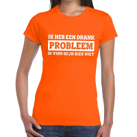 Oranje Ik heb een drankprobleem t shirt voor dames
