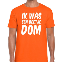 Oranje Ik was een beetje dom t shirt voor heren