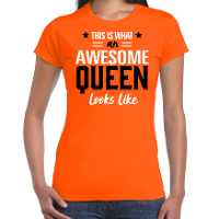 Oranje Koningsdag t shirt   awesome queen   dames