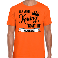 Oranje Koningsdag t shirt   echte Koning komt uit Nijmegen   heren
