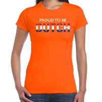 Oranje t shirt   Holland   Proud to be Dutch   dames   landen shirt   Koningsdag