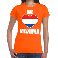 Oranje We love Maxima   t shirt   dames   koningsdag   hartje