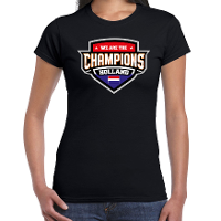 We are the champions Holland / Nederland supporter t shirt zwart voor dames