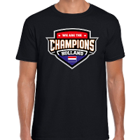 We are the champions Holland / Nederland supporter t shirt zwart voor heren