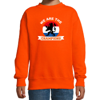 We are the champions oranje sweater / trui Holland / Nederland supporter EK/ WK voor kinderen