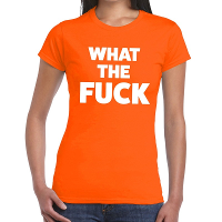 What the Fuck tekst t shirt oranje dames
