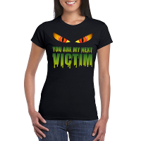 You are my next victim Halloween monster t shirt zwart dames