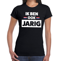 Zwart Ik ben ook jarig t shirt voor dames