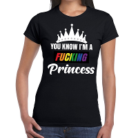 Zwart You know i am a fucking princess gay pride t shirt dames