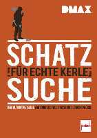 Pietsch Schatzsuche fÃ¼r echte Kerle 978 3 613 50863 7