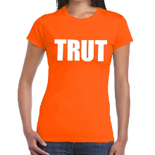 Bellatio Decorations Foute Party feestkleding t shirt   met tekst TRUT   oranje   voor dames   korte mouwen