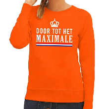 Bellatio Decorations Oranje Door tot het Maximale sweater voor dames
