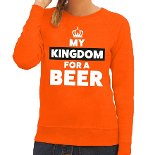 Bellatio Decorations Oranje My Kingdom for a beer sweater voor dames