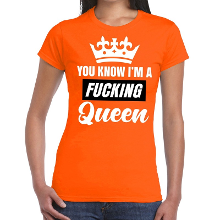 Bellatio Decorations You know i am a fucking Queen t shirt   in oranje   voor dames   Koningsdag en supporter kleding